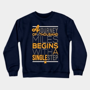 a journey of a thousand mile Crewneck Sweatshirt